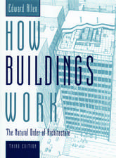 How Buildings Work: The Natural Order of Architecture