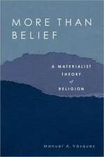 More Than Belief: A Materialist Theory of Religion