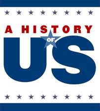 The New Nation Middle/High School Student Study Guide, a History of Us: Book Four