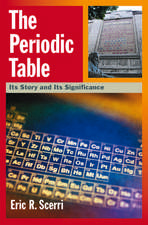 The Periodic Table: Its Story and Its Significance
