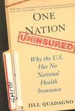 One Nation, Uninsured: Why the U.S. Has No National Health Insurance