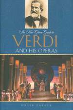 The New Grove Guide to Verdi and His Operas