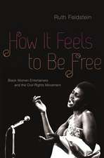 How It Feels to Be Free: Black Women Entertainers and the Civil Rights Movement