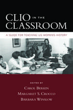 Clio in the Classroom: A Guide for Teaching U.S. Women's History