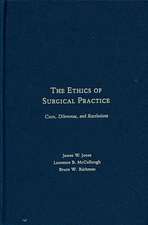 The Ethics of Surgical Practice: Cases, Dilemmas, and Resolutions