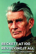 Beckett at 100: Revolving it All