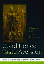 Conditioned Taste Aversion: Neural and Behavioral Processes