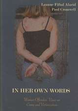 In Her Own Words: Women Offenders' Views on Crime and Victimization: An Anthology