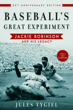 Baseball's Great Experiment: Jackie Robinson and His Legacy