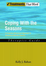 Coping with the Seasons: Therapist Guide: A Cognitive-Behavioral Approach to Seasonal Affective Disorder