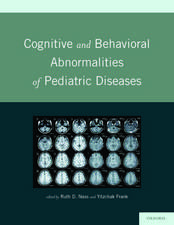 Cognitive and Behavioral Abnormalities of Pediatric Diseases