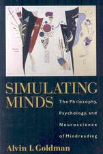 Simulating Minds: The Philosophy, Psychology, and Neuroscience of Mindreading