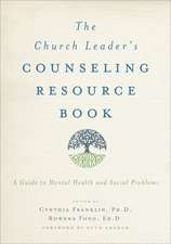 The Church Leader's Counseling Resource Book: A Guide to Mental Health and Social Problems