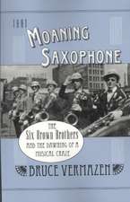 That Moaning Saxophone: The Six Brown Brothers and the Dawning of a Musical Craze