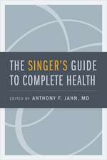 The Singer's Guide to Complete Health