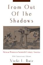 From Out of the Shadows: Mexican Women in Twentieth-Century America