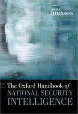 The Oxford Handbook of National Security Intelligence