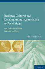 Bridging Cultural and Developmental Approaches to Psychology: New Syntheses in Theory, Research, and Policy