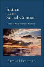 Justice and the Social Contract: Essays on Rawisian Political Philosophy