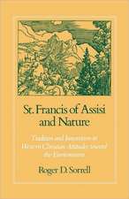 St. Francis of Assisi and Nature: Tradition and Innovation in Western Christian Attitudes toward the Environment