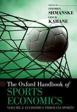 The Oxford Handbook of Sports Economics Volume 2: Economics Through Sports