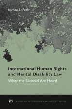 International Human Rights and Mental Disability Law: When the Silenced are Heard