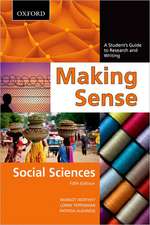 Making Sense in the Social Sciences: Making Sense in the Social Sciences: A Student's Guide to Research and Writing, Fifth Edition