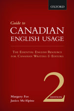 Guide to Canadian English Usage: Reissue