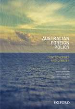 Australian Foreign Policy: Controversies and Debates