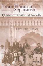 Living Together Separately: Qasbas in Colonial Awadh