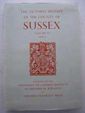 A History of the County of Sussex – Volume VI Part I: Bramber Rape (Southern Part)