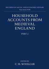 Household Accounts from Medieval England: Part 2: Diet Accounts (ii), Cash, Corn and Stock Accounts, Wardrobe Accounts, Catalogue