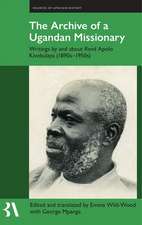 The Archive of a Ugandan Missionary: Writings by and about Revd Apolo Kivebulaya, 1890s-1950s