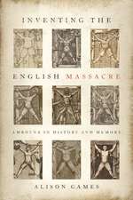 Inventing the English Massacre: Amboyna in History and Memory