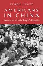 Americans in China: Encounters with the People's Republic