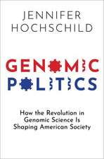 Genomic Politics: How the Revolution in Genomic Science Is Shaping American Society