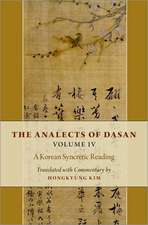 The Analects of Dasan, Volume IV: A Korean Syncretic Reading