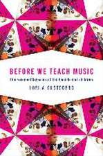 Before We Teach Music: The Resonant Legacies of Childhoods and Children