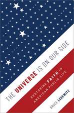 The Universe Is on Our Side: Restoring Faith in American Public Life