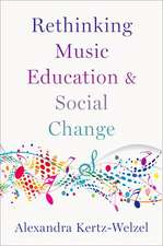 Rethinking Music Education and Social Change