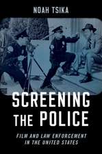 Screening the Police: Film and Law Enforcement in the United States