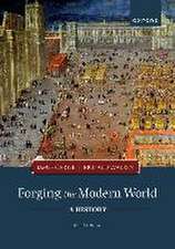 Forging the Modern World: A History
