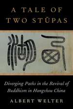 A Tale of Two Stūpas: Diverging Paths in the Revival of Buddhism in China