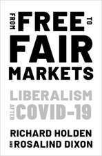 From Free to Fair Markets: Liberalism after Covid