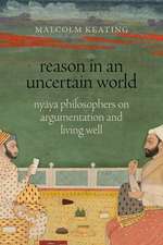 Reason in an Uncertain World: Nyāya Philosophers on Argumentation and Living Well