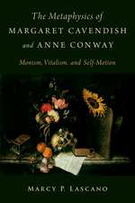 The Metaphysics of Margaret Cavendish and Anne Conway