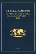 The Global Community Yearbook of International Law and Jurisprudence 2021