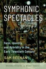 Symphonic Spectacles: Form, Identity, and Hybridity in the Early Twentieth Century