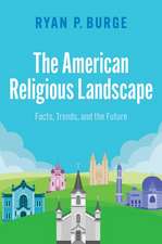 The American Religious Landscape: Facts, Trends, and the Future