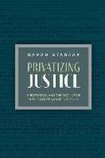 Privatizing Justice: Arbitration and the Decline of Public Governance in the U.S.